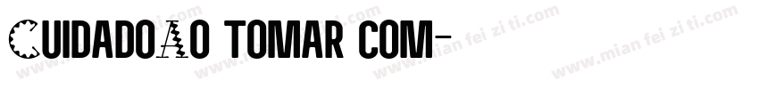 CuidadoAo tomar com字体转换